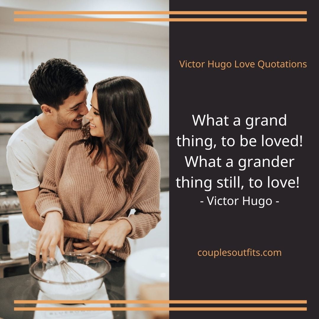 Victor Hugo Love Captions For Instagram Pictures - Cute Couple Matching